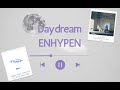 ENHYPEN 엔하이픈 Daydream Audio ENHYPEN 엔하이픈 Daydream Audio