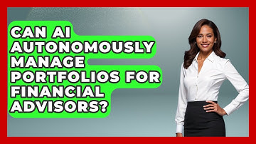 Can AI Autonomously Manage Portfolios For Financial Advisors? - Wealth Advisor Success Hub