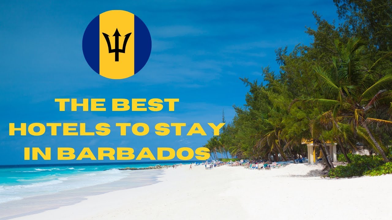 The Best Hotels to Stay in Barbados!