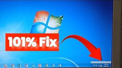 No audio Output Device Installed Windows 7 | Fix No audio Output Device Installed