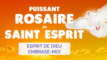 🙏 ROSAIRE au SAINT ESPRIT 🙏 20 MYSTÈRES Embrase-Moi ESPRIT de DIEU