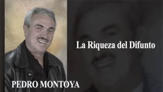 La Riqueza del Difunto   Pedro Montoya