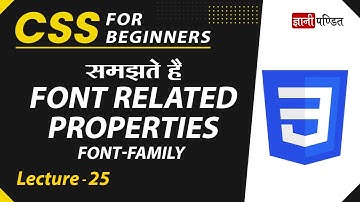 CSS Font Family | Lecture 25  | CSS for Beginners