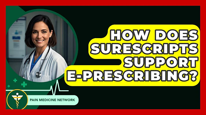 How Does Surescripts Support E-Prescribing? - Pain Medicine Network