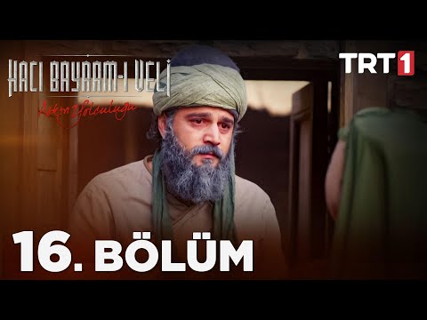 Aşkın Yolculuğu: Hacı Bayram-ı Veli 16. Bölüm