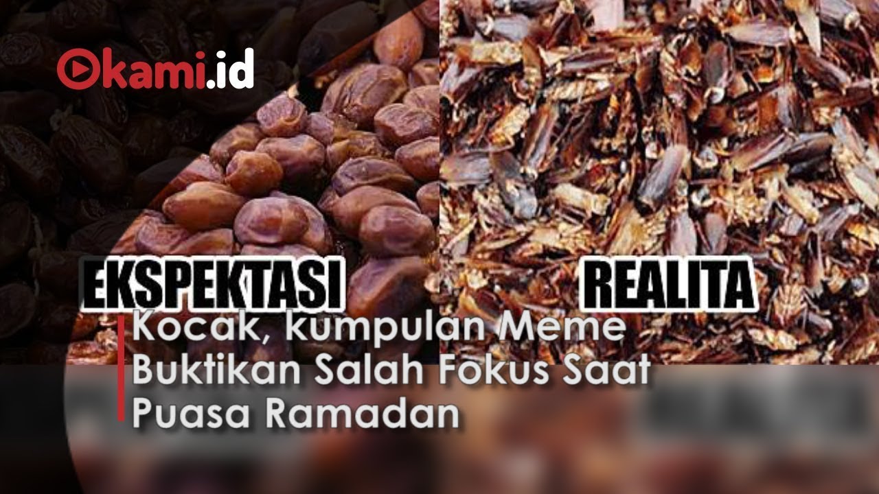 Kocak Kumpulan Meme Buktikan Salah Fokus Saat Puasa Ramadan YouTube