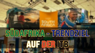 Südafrika - Eines Der Reisetrends Auf Der Itb 2024 In Berlin