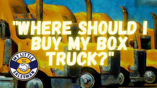 Buying Box Trucks: Dealers, Rentals, or Private Sellers? (Pros &amp; Cons)