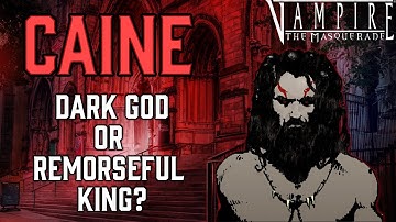 The TRUTH About Caine, the First Vampire | Vampire the Masquerade Lore