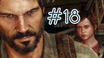 The Last of Us Walkthrough Part 18 PS3 Gameplay Let