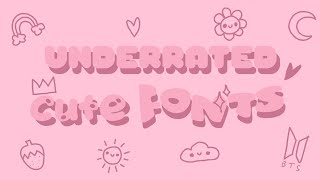 underrated cute fonts! // font pack 50  || ツaltheaa