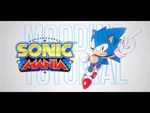 HOW TO LOAD AND MAKE SONIC MANIA MODS! Easy Tutorial【1080p HD】○ 