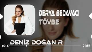 Derya Bedavacı - Bi Daha Da Tövbe Aramam ( Deniz Doğan & @MuratKaraytuMusic  Remix ) Tövbe