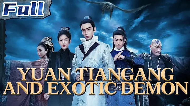 COSTUME DRAMA | Yuan Tiangang and Exotic Demon | China Movie Channel ENGLISH | ENGSUB - DayDayNews