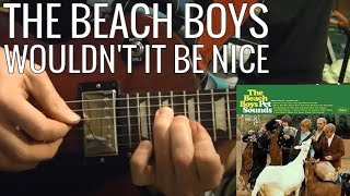 wouldn-t it be nice - the beach boys - guitar lesson