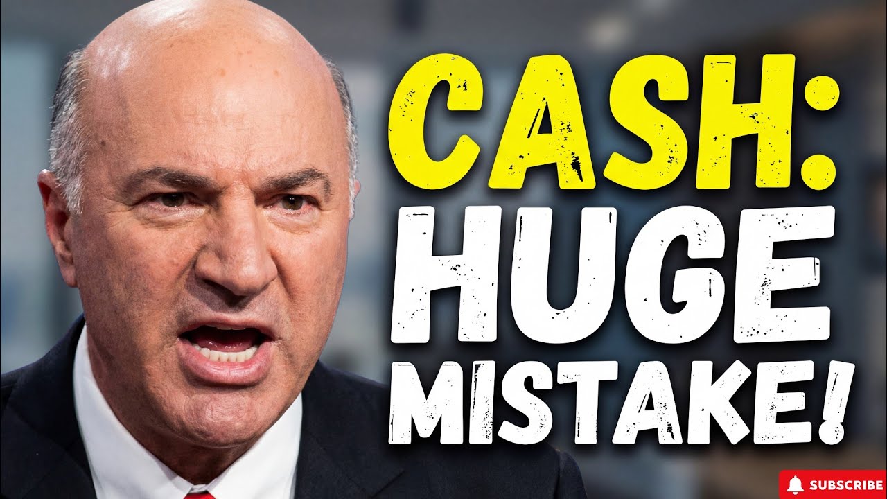 Kevin O'Leary: Why Holding Cash in 2026 is a HUGE Mistake (Protect Your Wealth!)