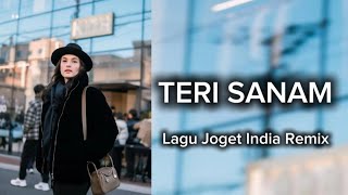 TERI SANAM - LAGU JOGET INDIA REMIX TERBARU💃