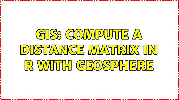 GIS: Compute a distance matrix in R with geosphere (2 Solutions!!)