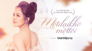 Một dại khờ, một tôi - Mai Diệu Ly | Chia cho em một đời xanh, một cây si với một cây bồ đề...