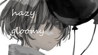 hazy gloomy