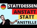 STATT - ANSTATT - STATTDESSEN - ANSTELLE? 🤔Wie sagt man "instead" auf Deutsch? Typische Fehler!