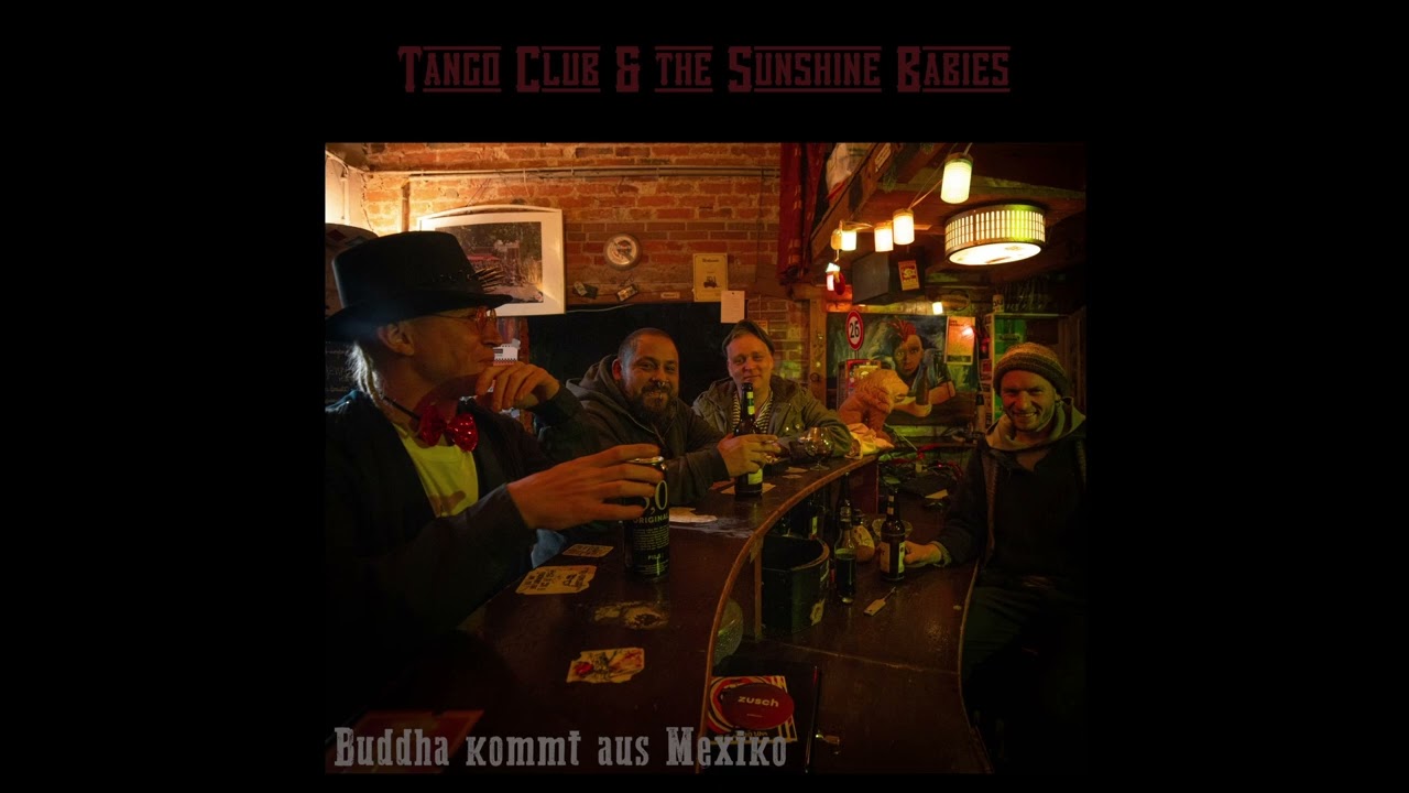 Tango Club & the Sunshine Babies - Klappe zu Affe tot