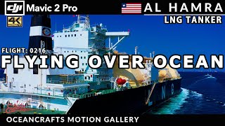 DJI Mavic 2 Pro | Flying Over Ocean | LNG Tanker | AL HAMRA
