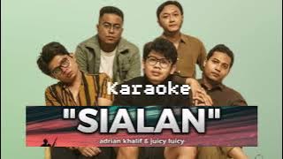 (karaoke) Adrian Khalif & Juicy Luicy - Sialan