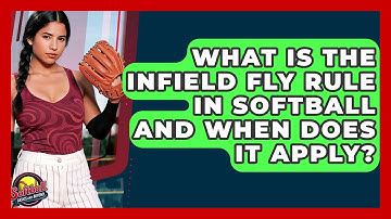 What Is The Infield Fly Rule In Softball And When Does It Apply? - Softball Basics and Beyond
