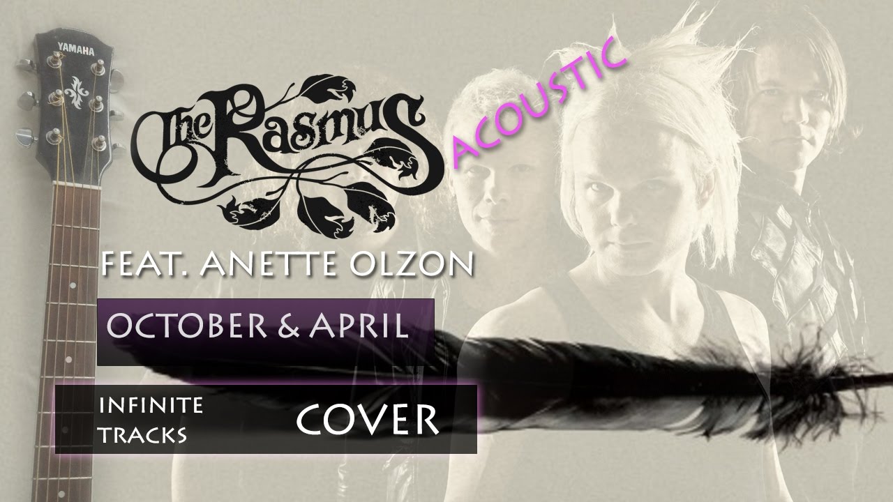 The rasmus feat. October and april the rasmus. Anette olzon. анетт ользон rasmus. октябрь и апрель.