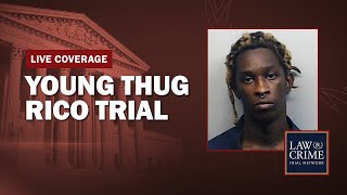 WATCH LIVE: Young Thug, YSL RICO Trial  GA v. Jeffery Williams, et al  Gang Experts Motion Hearing
