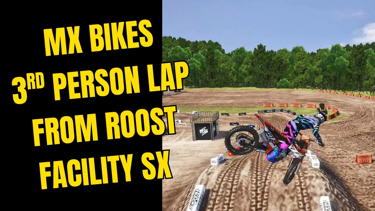 MX Bikes 3rd Person Lap from MF Roost Facility SX