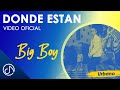 DONDE Están 🤫 - Big Boy [Video Oficial]