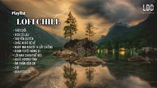 Thu Cuối, Gió Lofi Tuyển Tập Những Bản - Nhạc Lofi Cực Chill 2023 : Hoa cỏ lau, Thu Cuối, Gió...