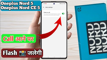 Oneplus nord 5 flashlight on Incoming Call | How To Call On Flashlight Oneplus nord 5