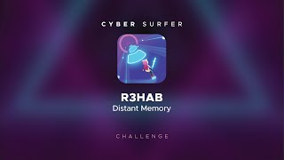 Cyber Surfer | R3HAB - Distant Memory | Challenge screenshot 3