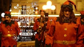 Deluxe Ft. Youthstar - Acoustik Moustache #Noël - "Daniel" chords
