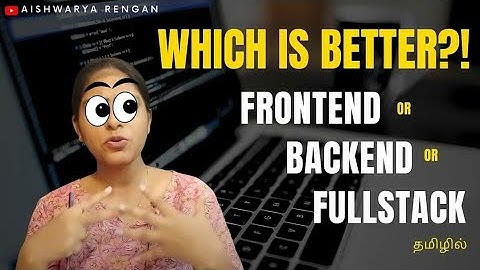 2023 la ethu best🔥Front end vs Backend vs Full stack development🤫which is easy😏Tamil