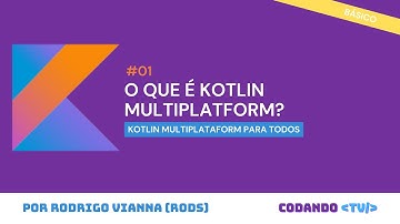 O Que é Kotlin Multiplatform em 10 Minutos! Entenda agora! - #1 Básico