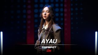 Ayau - Jaman Adam? Topspot Live