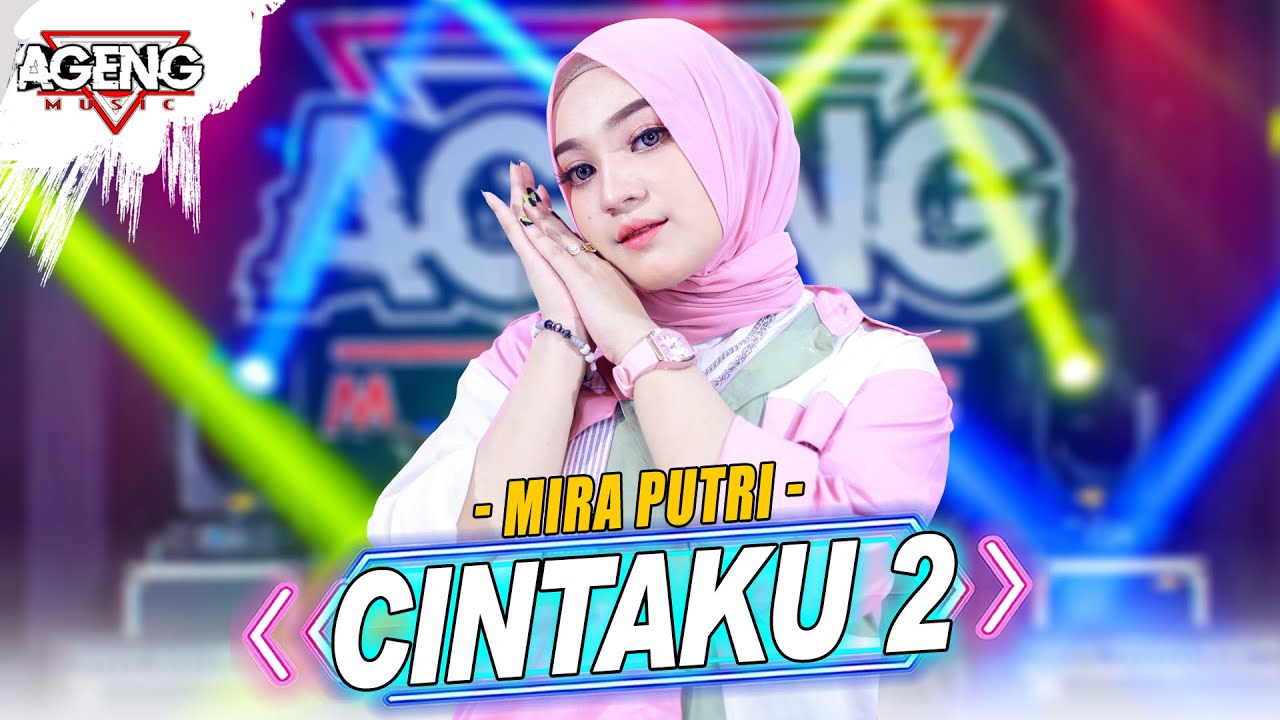 CINTAKU 2 Mira Putri Ft Ageng Music Official Live Music YouTube