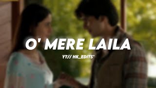 O' mere laila edit audio | Hk_edits° ✨