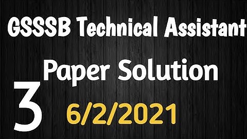 GSSSB Technical Assistant 2021 Paper Solution | Part 3 | 6/2/2021 | gsssb paper solution