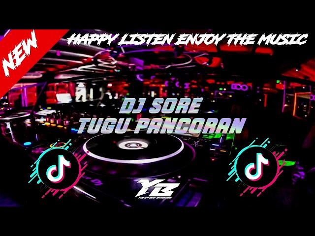 DJ TERBARU SORE TUGU PANCORAN class=