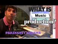 Music producer Parikshit Sharma on song production process || SudeepAudio.com
