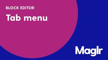 Tab menu - Block editor - Maglr