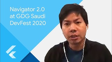 DevFest Saudi Arabia 2020: Navigator 2.0