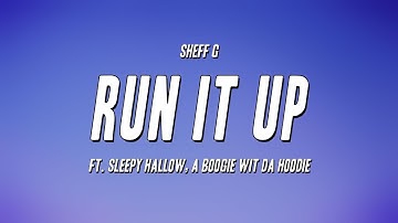 Sheff G - Run It Up ft. Sleepy Hallow, A Boogie Wit Da Hoodie (Lyrics)