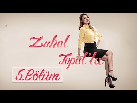 Zuhal Topal'la 5. Bölüm (HD) | 29 Ağustos 2016