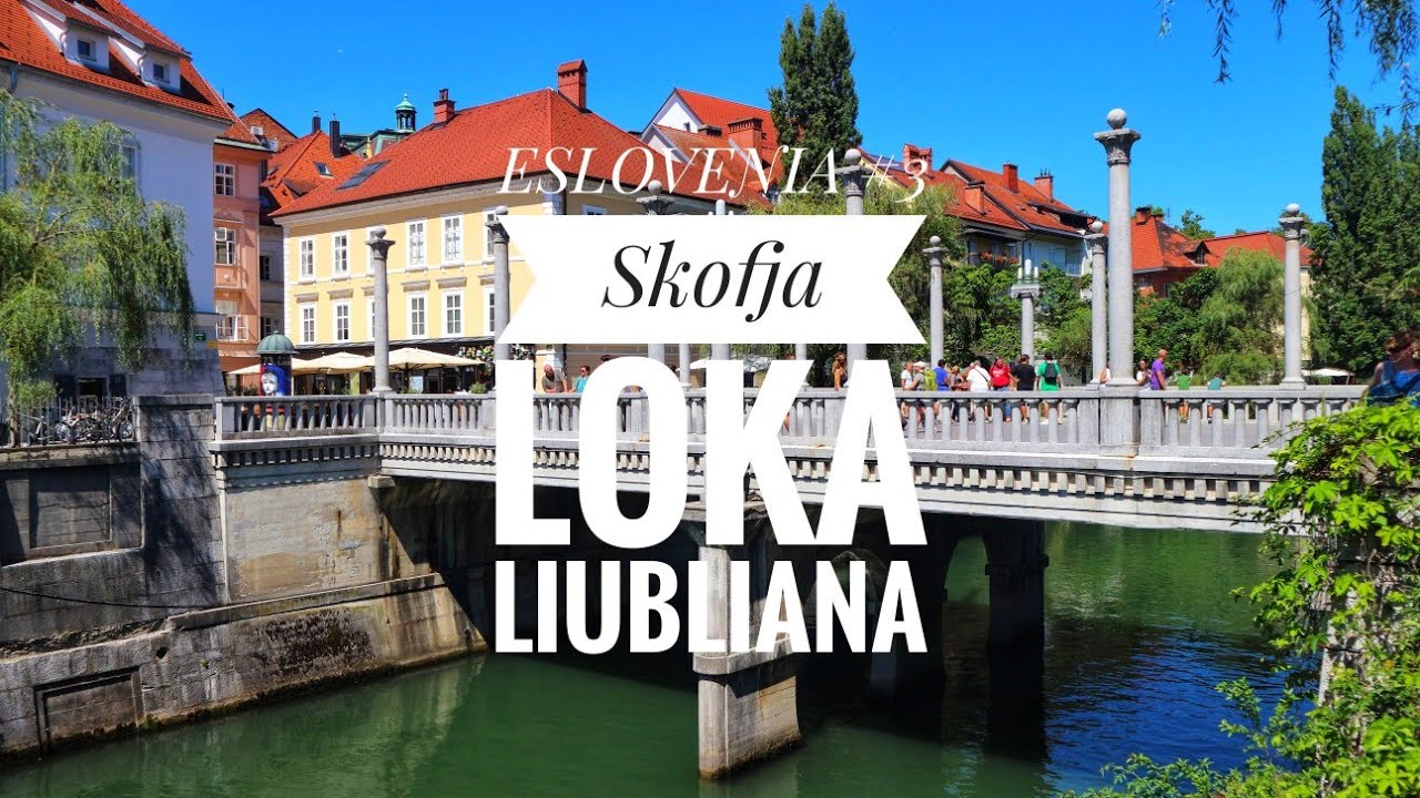 Eslovenia #3 | Liubliana y Skofja Loka